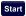 Start